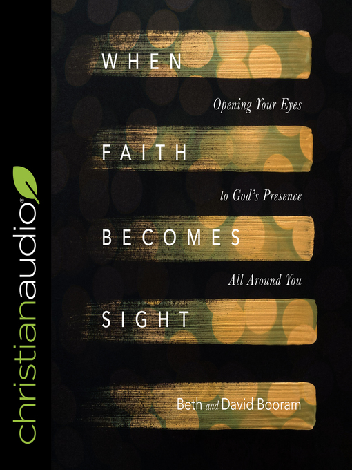 Title details for When Faith Becomes Sight by Beth A. Booram - Wait list